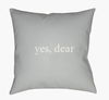 Yes, Dear Accent Pillow thumbnail 0