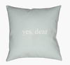 Yes, Dear Accent Pillow, Decorative Pillow by Surya, 18" length x 18" width thumbnail