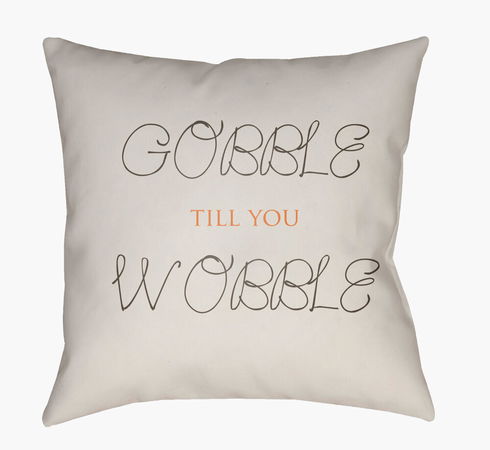 Gobble Till You Wobble Accent Pillow
