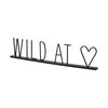 Wild at Heart 24L x 1W Black Metal Sign, Decorative Object by Mercana, 23.86" length x 1.18" width x 5.31" height thumbnail 1