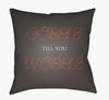Gobble Till You Wobble Accent Pillow, Decorative Pillow by Surya, 18" length x 18" width thumbnail
