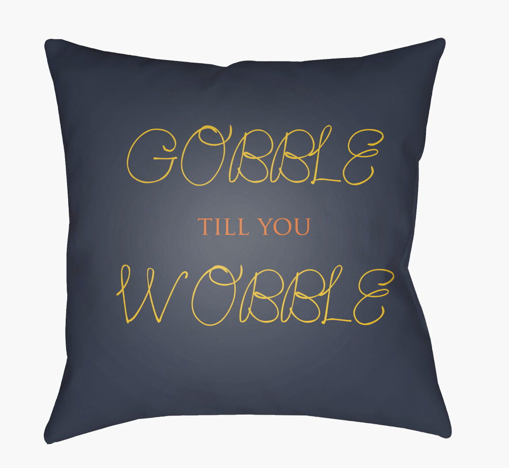 Gobble Till You Wobble Accent Pillow, Decorative Pillow by Surya, 18" length x 18" width