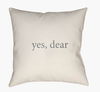 Yes, Dear Accent Pillow thumbnail 0