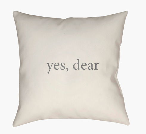 Yes, Dear Accent Pillow
