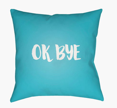 Ok Bye Accent Pillow