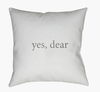 Yes, Dear Accent Pillow thumbnail 0